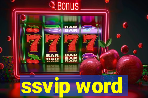 ssvip word
